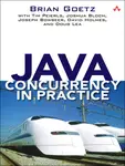 Java Concurrency in Practice - Joshua Bloch, David Holmes, Brian Goetz, Tim Peierls, Joseph Bowbeer, Doug Lea