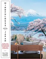 Mindfulness Travel Japan - Michelle Mackintosh, Steve Wide