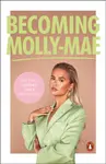 Becoming Molly-Mae - Molly-Mae Hague