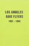 LA Rave Flyers 1991-1994 - Victor Stapf