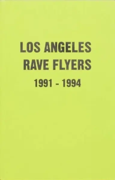 LA Rave Flyers 1991-1994 - Victor Stapf