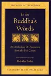 In the Buddha's Words - Bhikkhu Bodhi