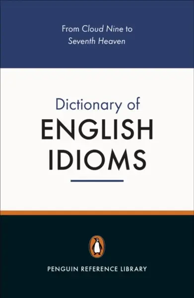 The Penguin Dictionary of English Idioms - Daphne M Gulland, David Hinds-Howell