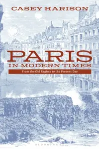 Paris in Modern Times - Professor Casey  Harison