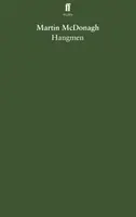 Hangmen - Martin McDonagh
