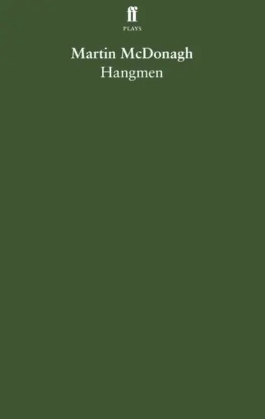 Hangmen - Martin McDonagh