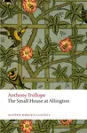 The Small House at Allington - Anthony Trollope