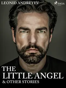 The Little Angel & Other Stories - Leonid Andreyev