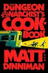 Dungeon Anarchist's Cookbook - Matt Dinniman