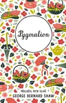 Pygmalion - George Bernard Shaw