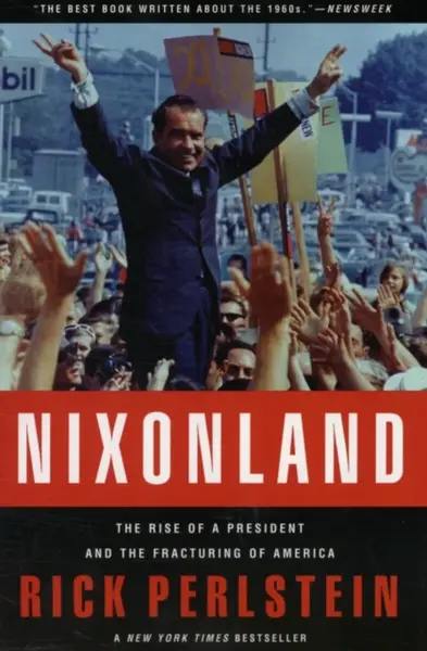Nixonland - Rick Perlstein