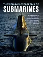 Submarines, The World Encyclopedia of - Francis Crosby, John Parker