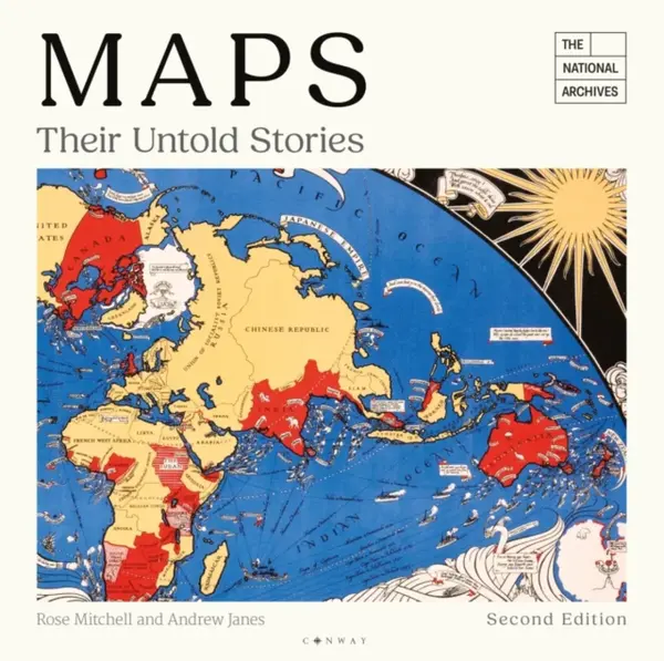 Maps: Their Untold Stories 2nd edition - Andrew Janes, Rose Mitchell