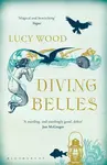 Diving Belles - Lucy Wood