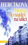 Možná ho najdeš na ulici (poškozená) - Iva Hercíková, Vendula Vydrová