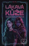 Lákavá kůže - Tatiana Schlote-Bonne - kniha z kategorie Beletrie pro děti
