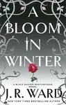 Bloom in Winter - J.R. Ward