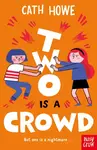 Two is a Crowd - Cath Howe