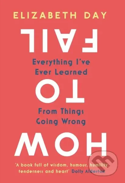 How to Fail - Elizabeth Day - kniha z kategorie Zdraví a životní styl