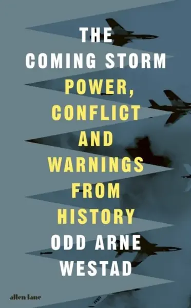 The Coming Storm - Odd Arne Westad