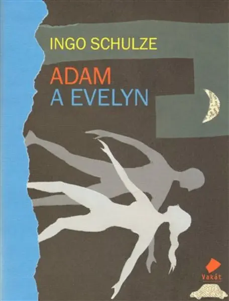 Adam a Evelyn (poškozená) - Ingo Schulze