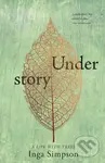 Understory - Inga Simpson - kniha z kategorie Životopisy, reportáže a myšlenky
