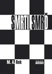 Smrti, smrď - M. A. Rek