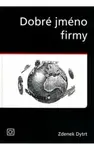 Dobré jméno firmy (poškozená) - Zdeněk Dytrt