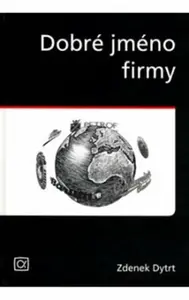 Dobré jméno firmy (poškozená) - Zdeněk Dytrt