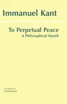 To Perpetual Peace - Immanuel Kant