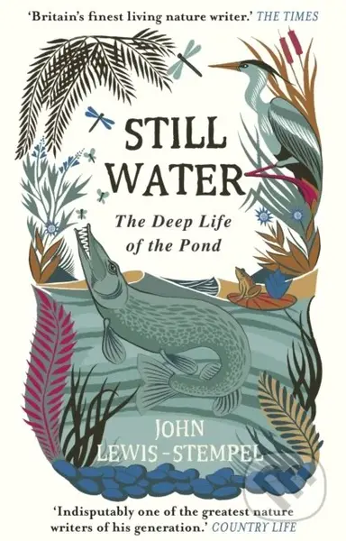 Still Water (The Deep Life of the Pond) - John Lewis-Stempel - kniha z kategorie Ekologie