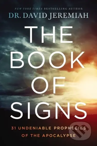 The Book of Signs (31 Undeniable Prophecies of the Apocalypse) - kniha z kategorie Filozofie