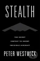 Stealth (The Secret Contest to Invent Invisible Aircraft) - kniha z kategorie Humanitní a společenské vědy