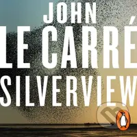 Silverview (The Sunday Times Bestseller) - John le Carre - kniha z kategorie Společenská beletrie