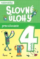 Slovné úlohy precvičovanie - matematika 4.ročník - Erika Hyžová - kniha z kategorie 1. stupeň