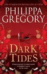 Dark Tides - Philippa Gregoryová