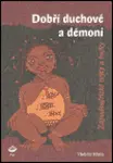 Dobří duchové a démoni (poškozená) - Jana Jiroušková, Vladimír Klíma