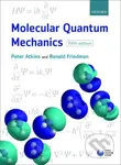 Molecular Quantum Mechanics - Peter W. Atkins, Ronald S. Friedman - kniha z kategorie Fyzika