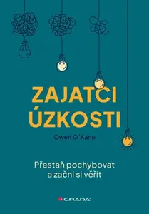 Zajatci úzkosti - Owen O'Kane