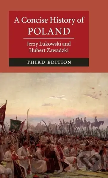 A Concise History of Poland - Hubert Zawadzki, Jerzy Lukowski - kniha z kategorie Historie