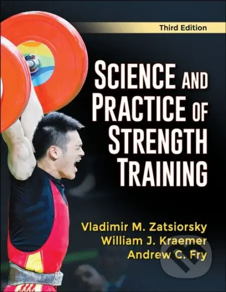 Science and Practice of Strength Training - Andrew C. Fry, William J. Kraemer, Vladimir M. Zatsiorsky - kniha z kategorie Sport