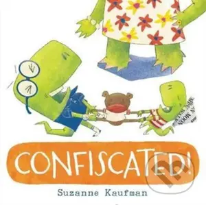 Confiscated! - Suzanne Kaufman - kniha z kategorie Pro děti