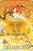 Heart of the Sun Warrior (A Novel) - Sue Lynn Tan