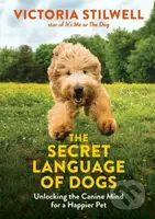 The Secret Language of Dogs (Unlocking the Canine Mind for a Happier Pet) - kniha z kategorie Zdraví a životní styl