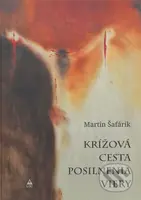 Krížová cesta Posilnenia viery - Martin Šafárik - kniha z kategorie Duchovní život