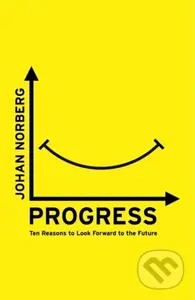 Progress (Ten Reasons to Look Forward to the Future) - kniha z kategorie Humanitní a společenské vědy
