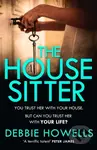 The House Sitter - Debbie Howells - kniha z kategorie Detektivky, thrillery a horory