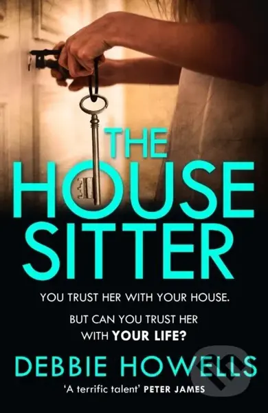 The House Sitter - Debbie Howells - kniha z kategorie Detektivky, thrillery a horory