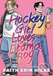 Hockey Girl Loves Drama Boy - Faith Erin Hicks