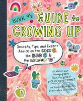 Bunk 9's Guide to Growing Up (Secrets, Tips, and Expert Advice on the Good, the Bad, and the Awkward) - kniha z kategorie Pro děti
